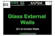 Glass External Walls - greenbuildingencyclopaedia.ukgreenbuildingencyclopaedia.uk/wp-content/uploads/2016/06/GBE... · – H11 Curtain Walling – H13 Structural Glass Assemblies