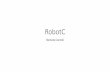 RobotC · • Else • Give the joystick reading to the motor. A Little RobotC Math to Help. RobotC Function Description. Example. abs() Finds the absolute value of ...