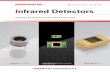Selection guide - March 2018 Infrared Detectors · I nfrared D etectors Infrared detectors Infrared detectors are widely used in diverse field including measurement, analysis, industry,