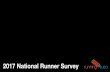 2017 National Runner Survey - TrustedPartnercdn.trustedpartner.com/docs/library/RunningUSA2012/RunningUSA_NR… · Introduction and Methodology The National Runner Survey is a comprehensive