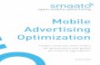 Mobile Advertising Optimization - mmaglobal.com · open mobile advertising Mobile Advertising Optimization WHITE PAPER Higher revenues with mobile ad optimization and global ad network