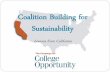 Coalition Building for Sustainability - wiche.edu · Lesson #3 Tailor your engagement in order to build a foundation of support. Coalition Building ... case for policy reform is invaluable.