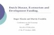 Dutch Disease, Ecotourism and Development Funding. · Dutch Disease, Ecotourism and Development Funding. ... Advantages and disadvantages of an ... and more recently ALNG must be