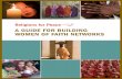 A Guide for BuildinG Women of fAith netWorks · Religions for Peace India Women of Faith ... A Guide for Building Women of Faith ... • Strengthen awareness regarding the critical