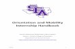 Orientation and Mobility Internship Handbook - sfasu.edu€¦ · Orientation and Mobility Internship Handbook ... narrative report of the assessment that conforms to the standards