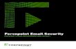 forcepoint’s Cloud And On Premise Email Security · 3 Forcepoint Email Security capabilities STOP APT AND OTHER ADVANCED TARGETED THREATS Forcepoint’s Advanced Classification