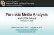 Forensic Media Analysis - University of Colorado Denver · Forensic Media Analysis Mini-STEM School February 10, 2016 Catalin GRIGORAS, Ph.D., Jeff SMITH, M.Sc. catalin.grigoras@ucdenver.edu