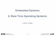 Embedded Systems 6. Real-Time Operating .Embedded Systems 6. Real-Time Operating Systems Lothar Thiele.
