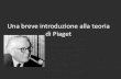 La teoria di Piaget - fantasiaweb.it · Piaget propone La teoria di Piaget. 6 •Lo sviluppo è omprensi ile all’interno della storia evolutiva delle speie, ...