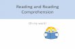 Reading and Reading Comprehension - Blue Ridge … · The KWL of Reading Comprehension What do I KNOW ? What do I WANT to know? What did I LEARN ? By the end of this workshop you