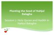 Planting the Seed of Nahjul Balagha - Academy for … · Planting the Seed of Nahjul Balagha ... tafsir) •Imam has ... Assignment Using the hadith on the previous slide and the