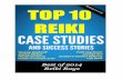 Reiki Case Studies - Reiki Rays · ! 7! IacknowledgethatIhaveseenmanywonderfulthingsthroughReiki,butinthiscase,thechangewasinsucha! short!time!after!a!long!time!of ...