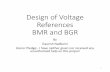 Design of Voltage References BMR and BGR - Teachingmgh-courses.ece.gatech.edu/ece4430/F14/HW/Sample3... · Design of Voltage References BMR and BGR By Gaurish Nadkarni Honor Pledge:-I