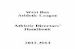 West Bay Athletic League Athletic Directors Handbookhs.wbalsports.org/bylaws.pdf5 West Bay Athletic League The West Bay Athletic League was established in 2002 and expanded in 2008