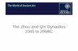 The Zhou and Qin DynastiesThe Zhou and Qin Dynasties … · The Zhou and Qin DynastiesThe Zhou and Qin Dynasties 1045 t 206BC1045 to 206BC. ... Western Zhou Dyyynasty ... .