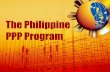 The Philippine PPP Program - Ateneo de Manila University PPP Center... · ... ... (Feasibility Study, Market Sounding Activity) •Finalization of Project Structure •Project submission