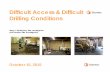 Difficult Access & Difficult Drilling Conditions - ESAA · Difficult Access & Difficult Drilling Conditions. Tyler Joyce, ... Problems Encountered during Site Investigation 4 ...