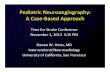 Pediatric Neuroangiography: A Case Based Approach · Pediatric Neuroangiography: A Case‐Based Approach ... •Trauma, NF1, Moyamoya, trisomy 21 ... hydrocephalus, head circumference