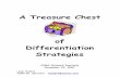 A Treasure Chest - Shelby County Schoolspodcasts.shelbyed.k12.al.us/.../02/A_Treasure_Chest_Differentiation... · A Treasure Chest of Differentiation ... It promotes high-level and