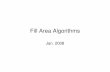 Fill Area Algorithms - Faculty Personal Homepage- KFUPMfaculty.kfupm.edu.sa/.../ICS415/FillAreaAlgorithms.pdf · 2008-03-19 · Polygon Fill Algorithm ... • An alternative approach