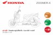 ZOOMER-X - A.P. Honda · ข้อมูลสำาคัญที่ควรทราบ ผู้ขับขี่และผู้โดยสาร รถจักรยานยนต์ฮอนด้า