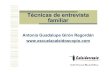 T.cnicas de entrevista familiar - …escuelacaleidoscopio.com/doc/sevilla10/material/TEF.pdf• Pescando barracudas. Autor: Bergman, J. Editorial: Paidós. Terapia Familiar