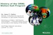 History of the ORNL Molten Salt Program - MSR Program... · ORNL is managed by UT-Battelle for the US Department of Energy History of the ORNL Molten Salt Program Dr. Jess C. Gehin
