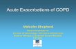 Acute Exacerbations of COPD - gla.ac.uk · Acute Exacerbations of COPD ... Causes of Acute Exacerbation of COPD: Pollution ... – Not best treatment for type I respiratory failure