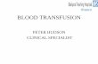 BLOOD TRANSFUSION - Blackpool Teaching Hospitals … · Transfusion Case Study ... Sampling Procedure ... Alert emergency response team (including blood transfusion laboratory,