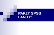 PENGGUNAAN PAKET SPSS - Universitas Indonesiastaff.ui.ac.id/.../saptawati.bardosono/material/latihanspssdoktor.pdf · ANOVA Menguji apakah rerata 1 variabel berbeda secara bermakna