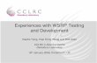 Experiences with WSRP Testing and Development with WSRP Testing and Development Xiaobo Yang, Xiao Dong Wang and Rob Allan CCLRC e-Science Centre Daresbury Laboratory 18 th January