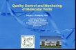 Quality Control and Monitoring of Molecular Testssingaporesocietypathology.weebly.com/uploads/3/8/6/7/...Quality Control and Monitoring of Molecular Tests Gregory J. Tsongalis, Ph.D.