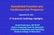 Endothelial Function and Cardiovascular Prognosis · Endothelial Function and Cardiovascular Prognosis David Gutterman, MD FCCP ... CHANGE IN SBP OVER 6 WEEKS *p=0.048 p=0.062 …