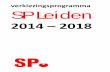 verkiezingsprogramma 2014 v1.2 - SP Leiden · Bestuur, organisatie en financiën 42 2 1 ... Wél kunnen we zaken beter organiseren, met behulp van het principe van de menselijke maat.