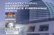 ARCHITECTURAL SURFACE FINISHING GUIDE - Crealco Aluminium... · paneling and architectural furniture and features of all types. ... and construction industry, ... The Architectural