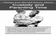 Custody and PTweb - Az Law .Custody and Parenting Time When parents separate or divorce, care for