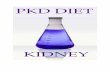 PKD Diet The Kidney - polycystic-kidneydisease.com · PKD Diet The Kidney ... The China Study No Happy Cows Forks Over Knives Best Diet ... Acorn squash Adzuki beans All fruit spread