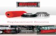 Replacement Brooms - Elgin Sweeper · Replacement Brooms. ii CALL 8-34-534 FO A DEALE EA YOU. Broom Down Pressure A properly adjusted broom sweeps ... Durable one-piece cores are