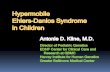 Hypermobile EDS in Children - The Ehlers Danlos Society · Today’s Presentation §Overview of hypermobile EDS and ... úFemale to male ratio is 62% to 38% or 1.6:1 ... hypermobile