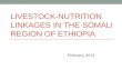 Livestock-nutrition linkages in the Somali region of Ethiopia · 2013-04-16 · Shinile Dambal Shini le Zone Denan KelafoElkare Ferfer Mustahil E.Imi Gode ... shortage of water, pasture,