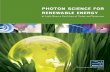 PHoton Science FoR RenewABLe eneRgy - ALS abundant plant material into biofuel? ... Harmonic linearizer Beam spreader ... Spectroscopy studies of biomimetic dye molecules in solar