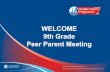 Peer Parent Meeting 9th Grade .students must complete the personal project, ... required format.
