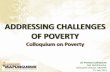 ADDRESSING CHALLENGES OF POVERTY - mistra.org.za the... · ADDRESSING CHALLENGES OF POVERTY ... China and World Bank ... country as a whole) in partnership among all social partners.