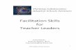 Facilitation Skills for Teacher Leaders - nesacenter.org · Facilitation Skills for Teacher Leaders ... of instructional leaders with a distributed leadership ... Using different