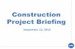 Construction Project Briefing - transitchicago.com · 6 Project Title: Loop Track Renewal Project ... week of August 6th. Scheduled Ongoing 9 ... Closeout Ongoing Ongoing 13