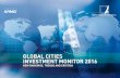 global Cities Investment Monitor - Kpmg · lobbying political and economic decision- makers. ... investments list has been updated ... GLOBAL CITIES INVESTMENT MONITOR 2016 W TKE