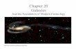 Chapter 20 Galaxies - Western Universitybasu/teach/ast021/slides/chapter20.pdf · Chapter 20 Galaxies ... smaller collections of stars within the Milky Way ... took to reach its current