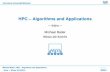 HPC Algorithms and Applications - Intro · 10 TB RAM required only to store particles positions and ... Exam: written or oral exam ... HPC – Algorithms and Applications – Intro