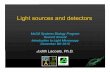 Light sources and detectors - McGill University · Light sources and detectors Judith Lacoste, ... Variable band width excitation.! ...  Pros:!