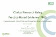 Research CP-Clinical Research webinar - cprn.orgcprn.org/.../uploads/2017/03/Research-CP-Clinical-Research-webinar.pdfPresent’clinical’examples’of’findings’from’practice1based
